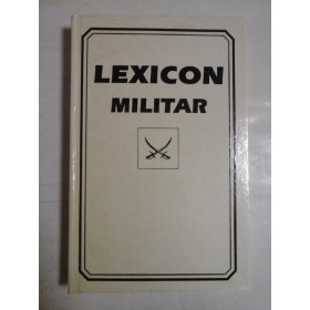   LEXICON  MILITAR  -  Editura Saka Chisinau, 1994 